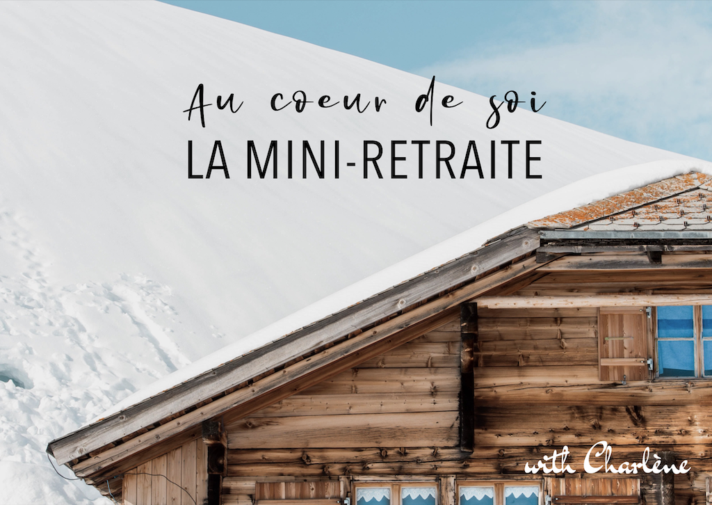 Au coeur de soi, La mini retraite avec Charlène